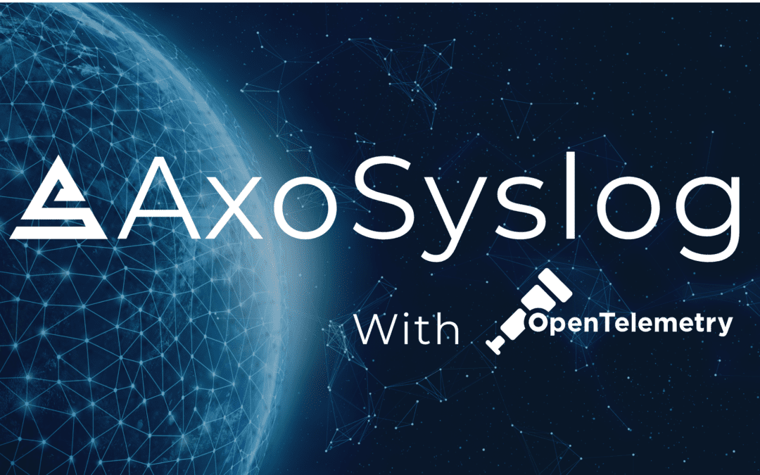 OpenTelemetry support in more detail in AxoSyslog and syslog-ng