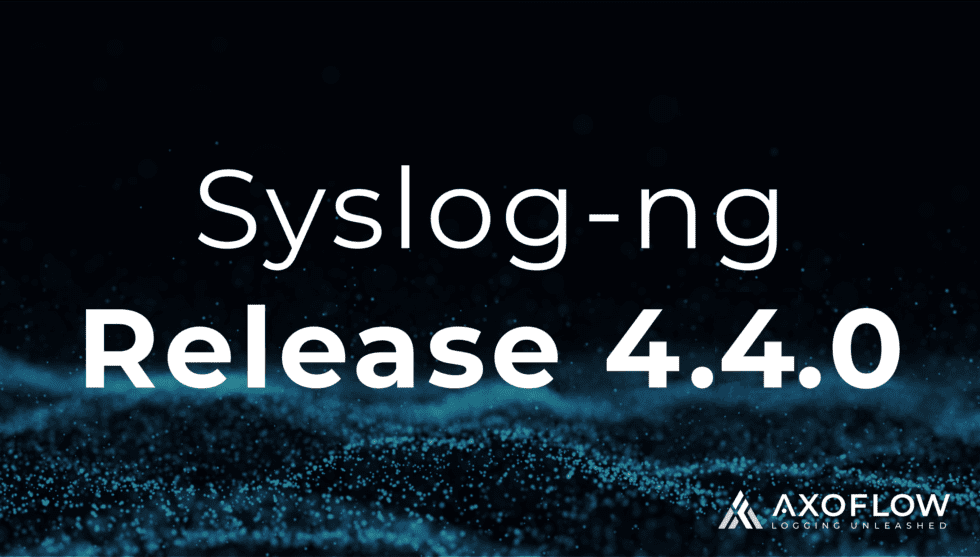 syslog-ng AxoSyslog 4.4.0 release with Amazon S3 and Grafana Loki destinations