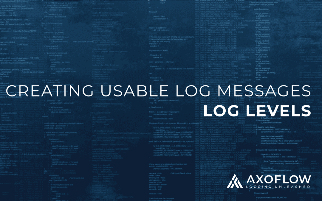 Creating usable log messages: log levels