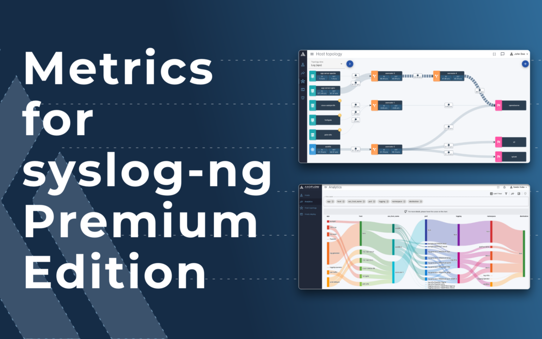 Metrics, management, and alternatives for syslog-ng Premium Edition. Modernize your syslog-ng based logging infrastructure without disrupting your deployments!
